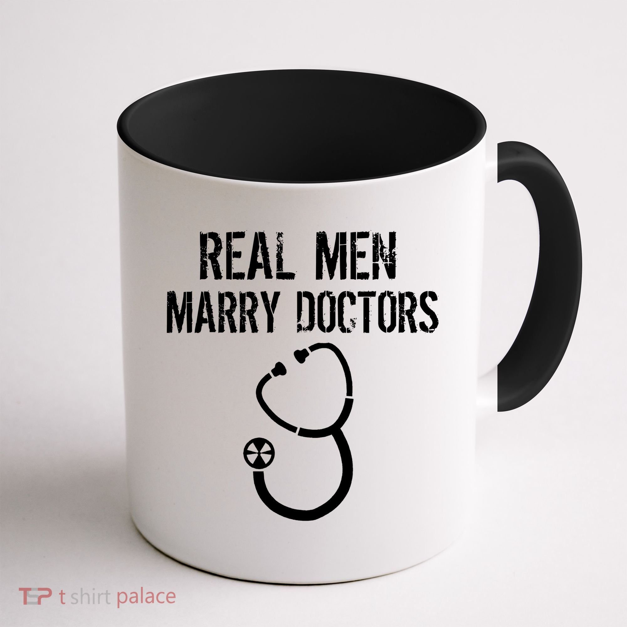 Real Men Marry Doctors Funny Coffee Mug
