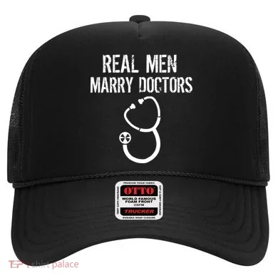 Real Men Marry Doctors Funny Hat