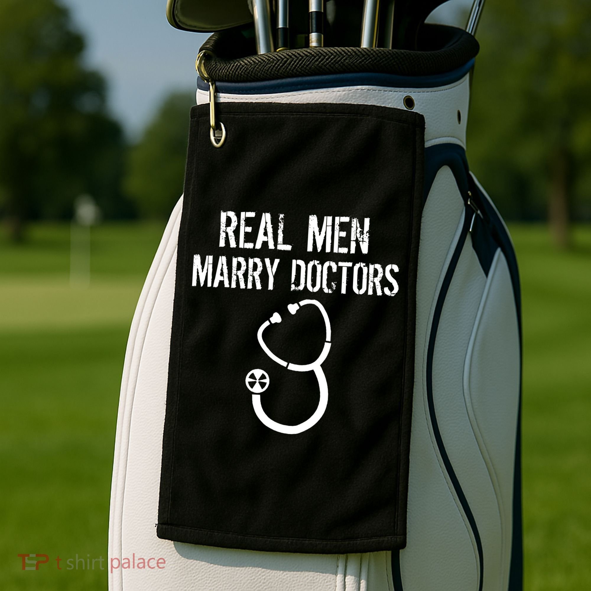 Real Men Marry Doctors Funny Golf Towel