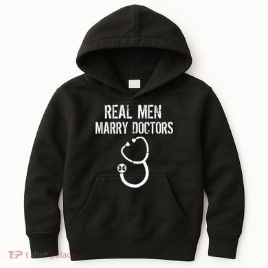 Real Men Marry Doctors Funny Kids Hoodie
