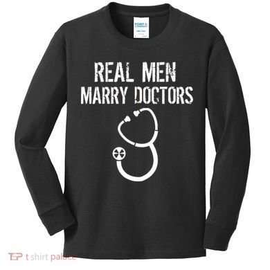 Real Men Marry Doctors Funny Kids Long Sleeve Shirt