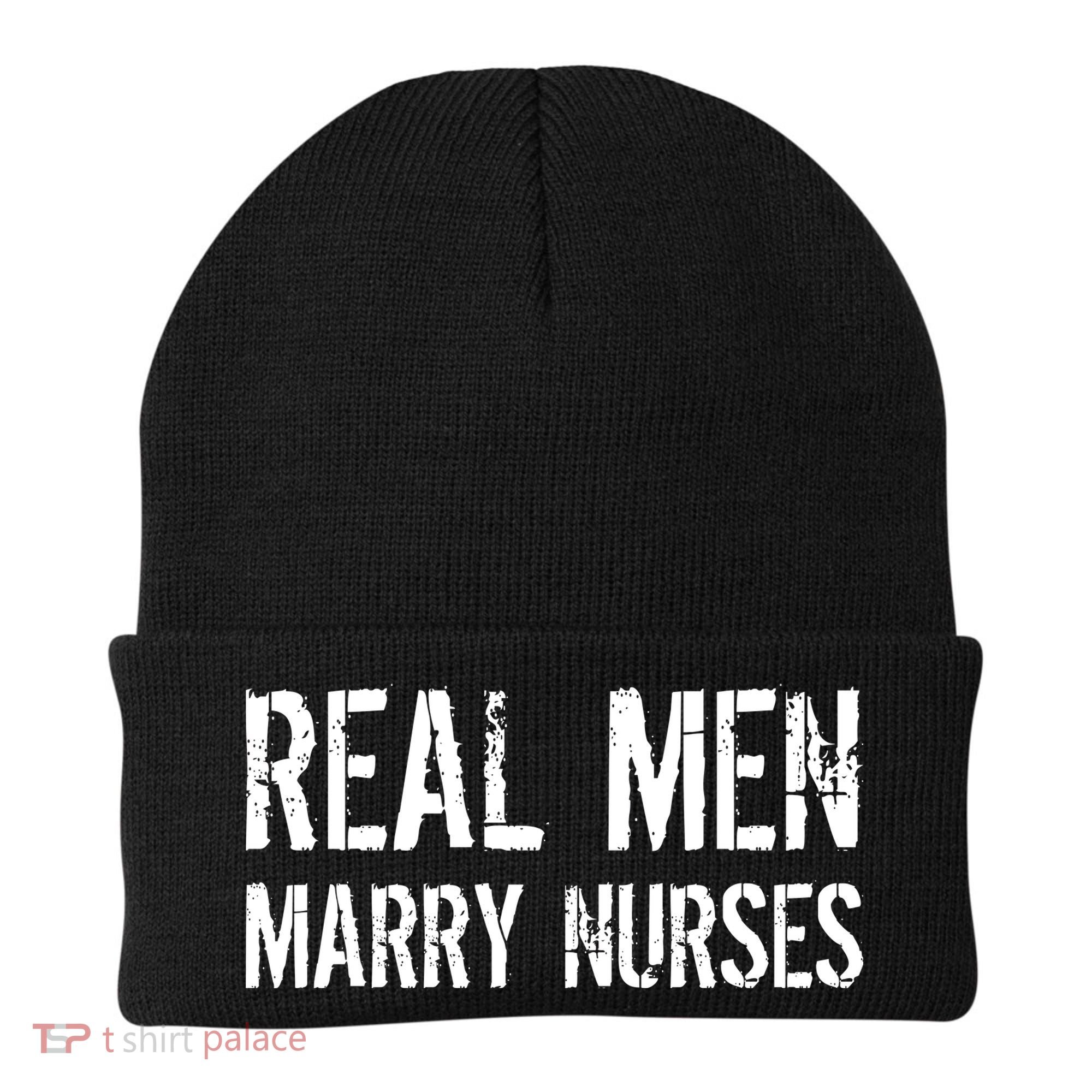 Real Men Marry Nurses Beanie