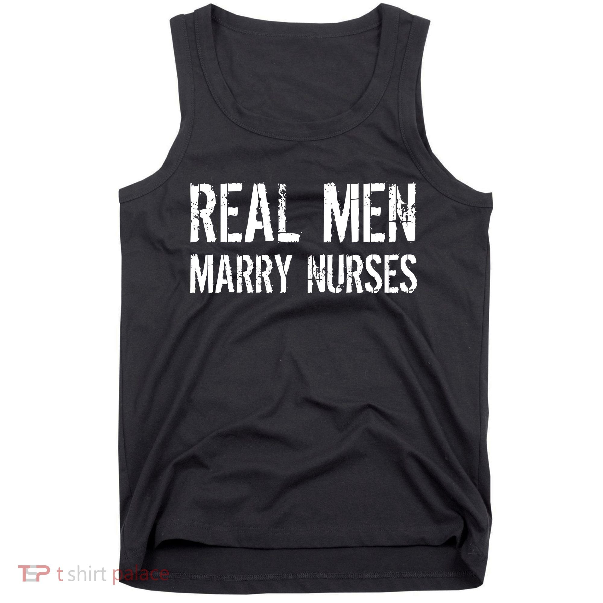 Real Men Marry Nurses Tank Top