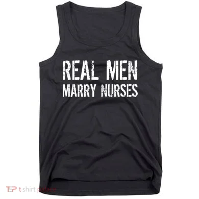 Real Men Marry Nurses Tank Top