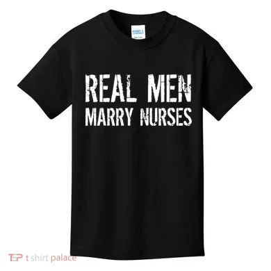 Real Men Marry Nurses Kids T-Shirt