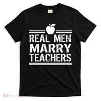 Real Men Marry Teachers T-Shirt thumb 0