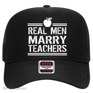 Real Men Marry Teachers Hat