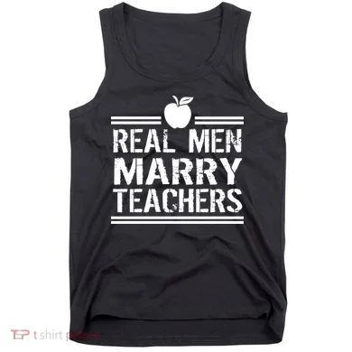 Real Men Marry Teachers Tank Top