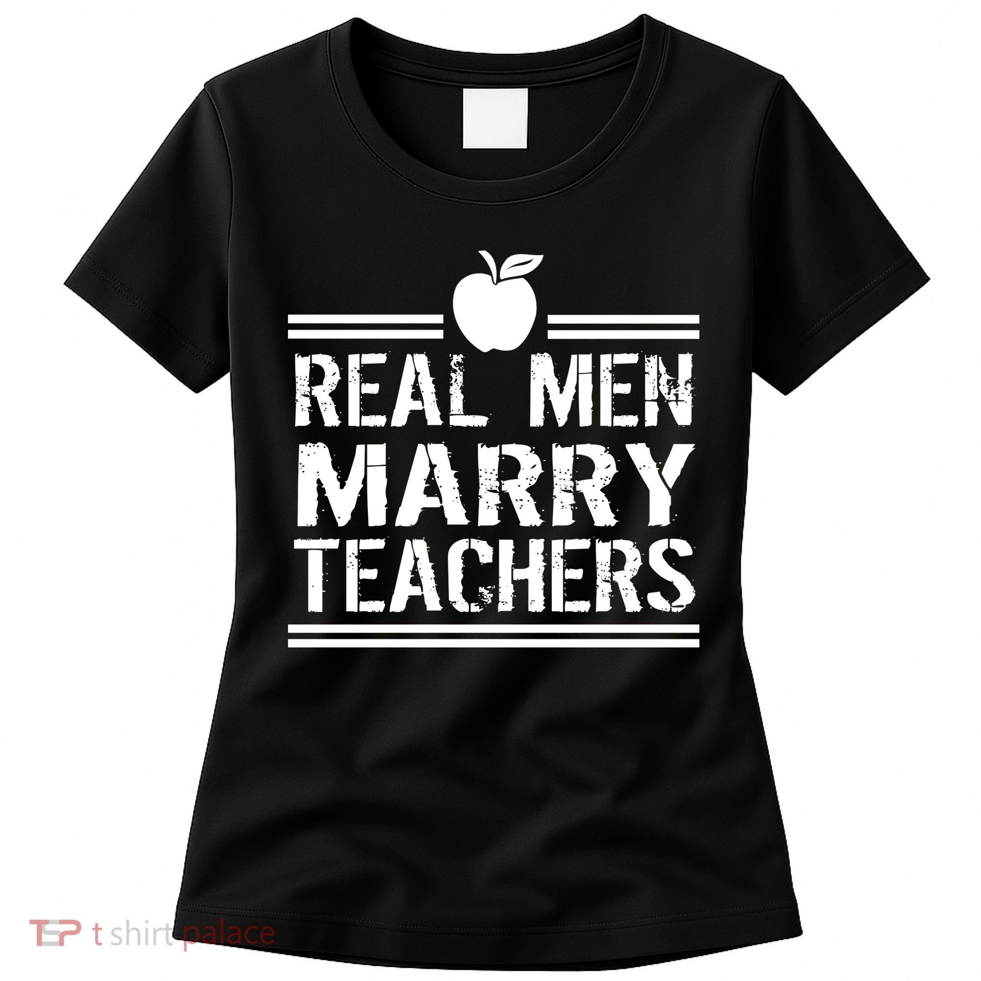 Real Men Marry Teachers Women's T-Shirt