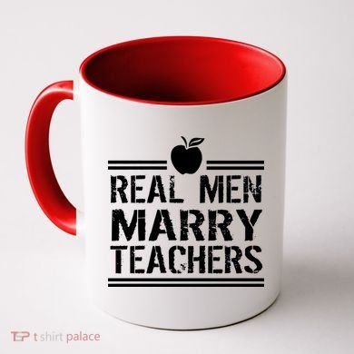 Real Men Marry Teachers Coffee Mug