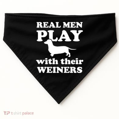 Real Men Play With Their Wieners USA-Made Doggie Bandana