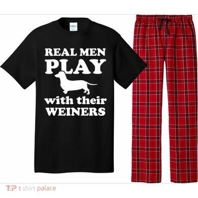 Real Men Play With Their Wieners Pajama Set