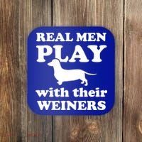 Real Men Play With Their Wieners Coaster thumb 0