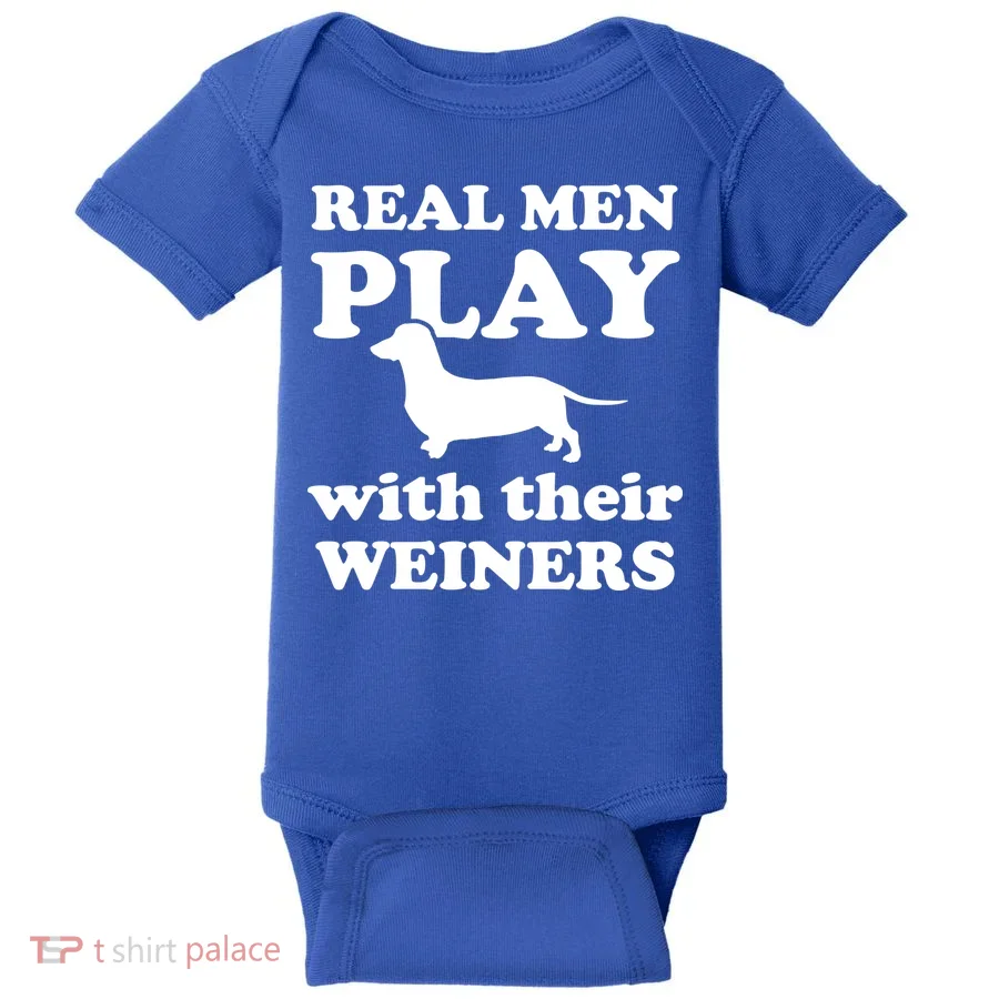Real Men Play With Their Wieners Baby Bodysuit