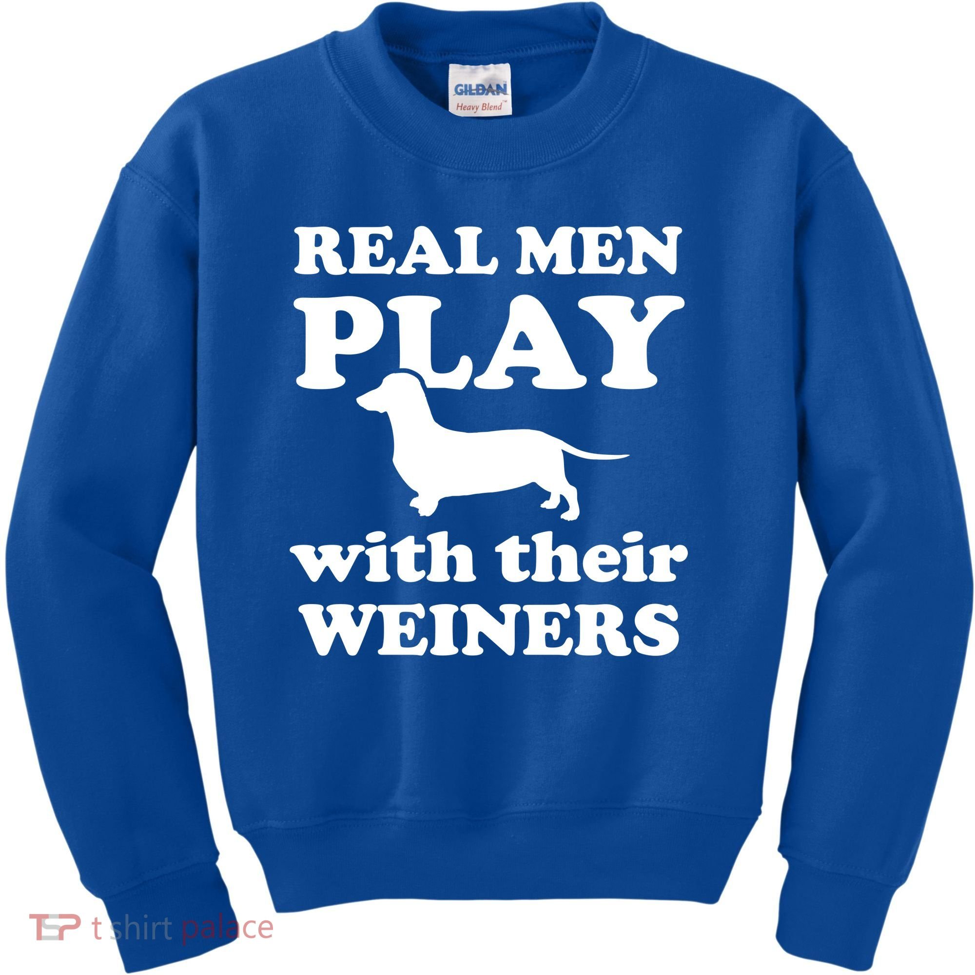 Real Men Play With Their Wieners Kids Sweatshirt