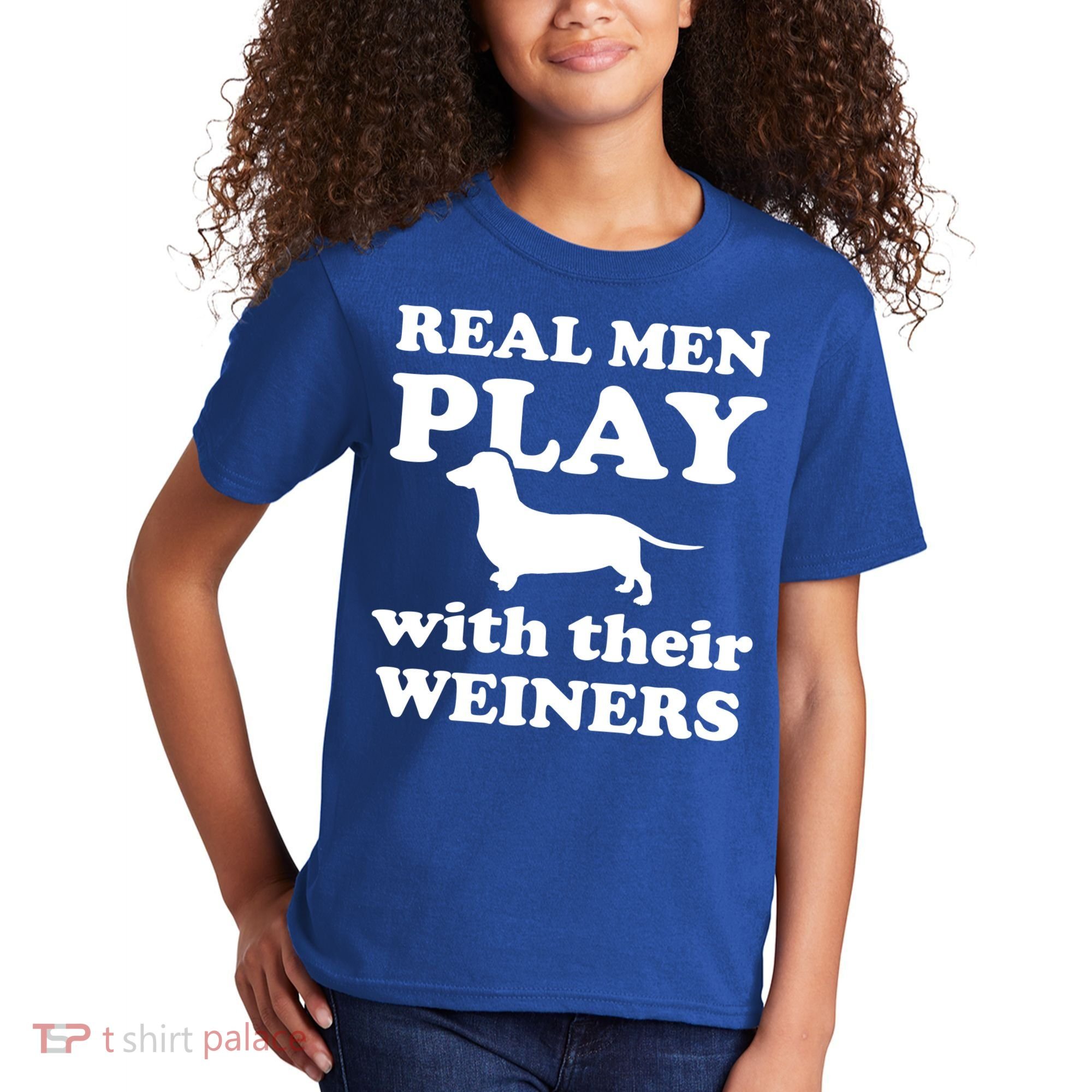Real Men Play With Their Wieners Kids T-Shirt