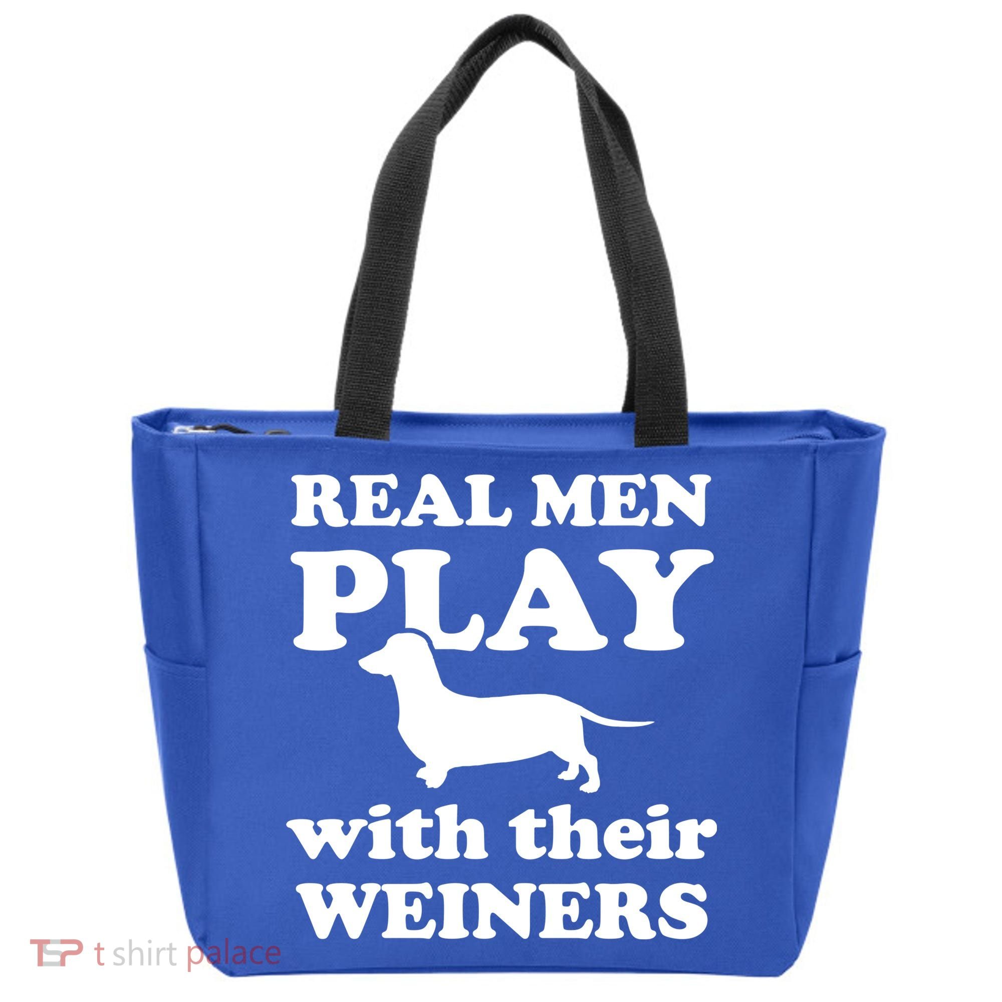 Real Men Play With Their Wieners Tote Bag