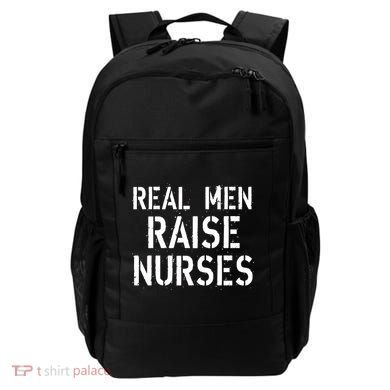 Real Men Raise Nurses Backpack