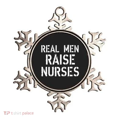 Real Men Raise Nurses Ornament