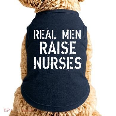 Real Men Raise Nurses Doggie Tank