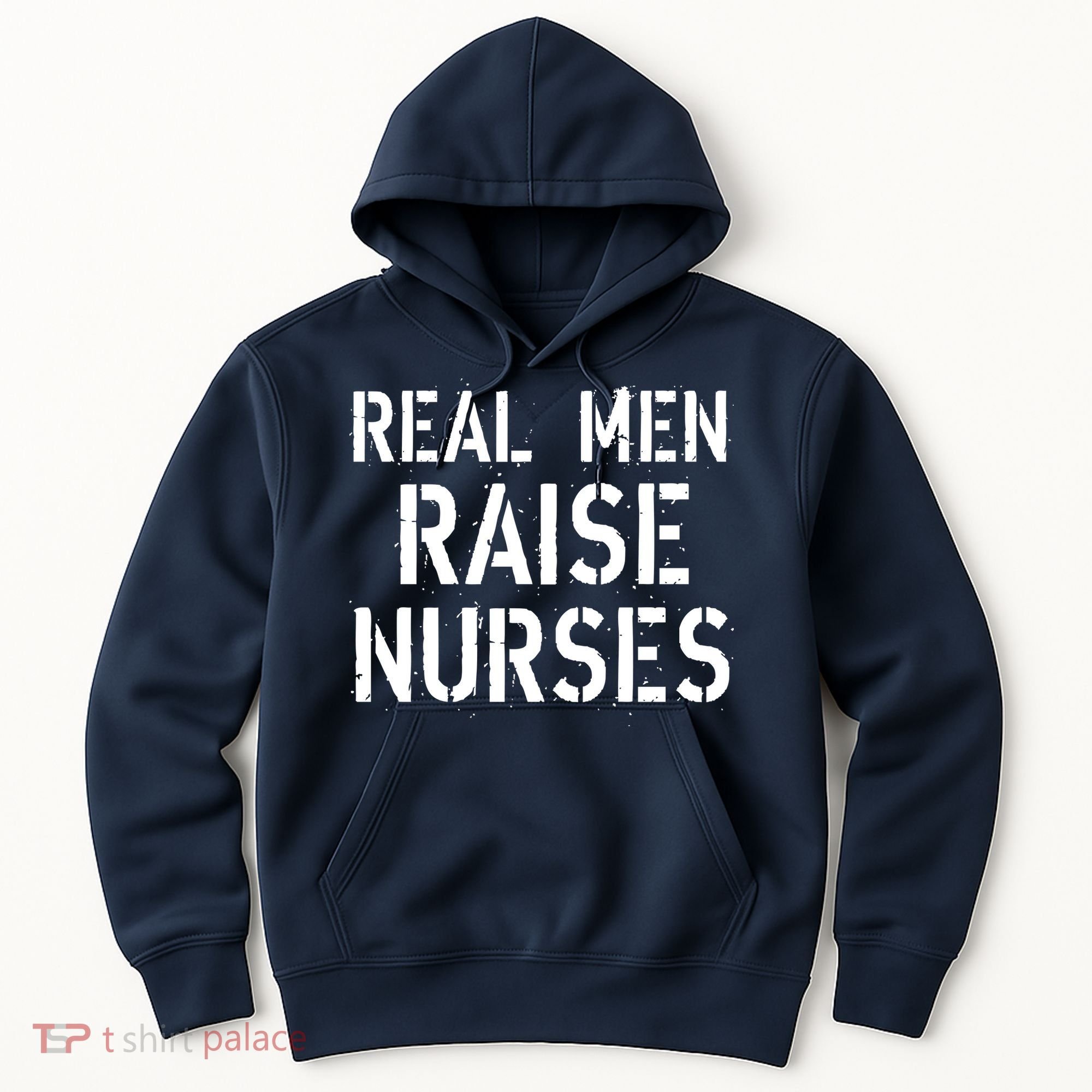 Real Men Raise Nurses Hoodie