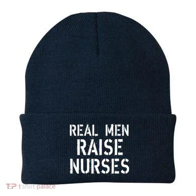 Real Men Raise Nurses Beanie