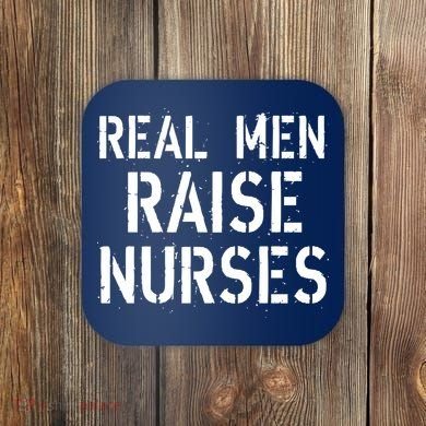 Real Men Raise Nurses Coaster