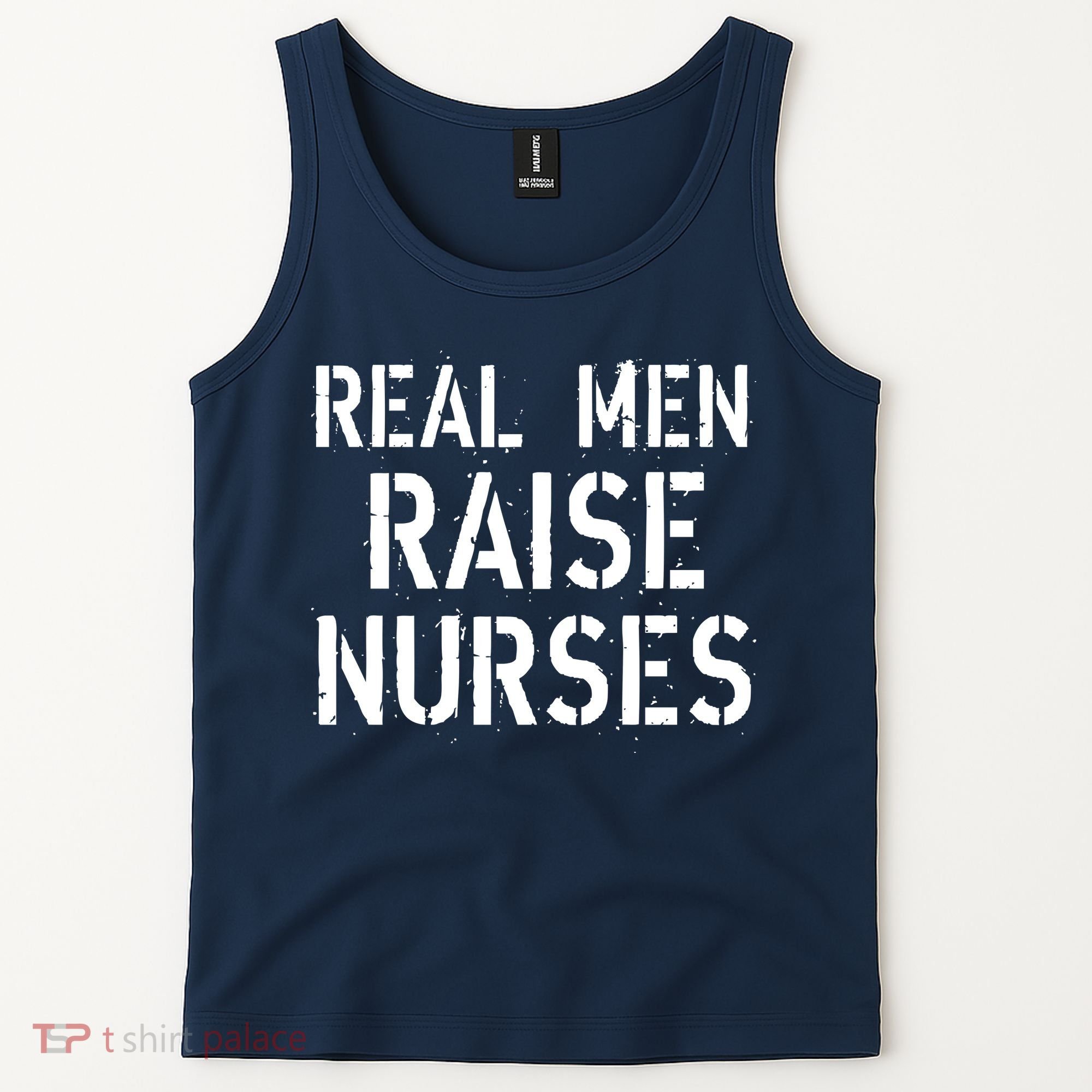 Real Men Raise Nurses Tank Top