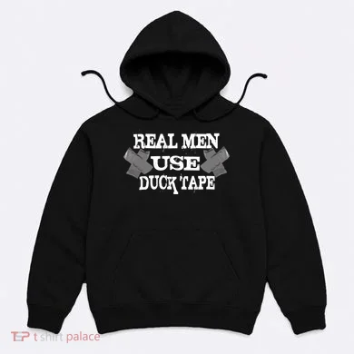 Real Men Use Duck Tape Hoodie