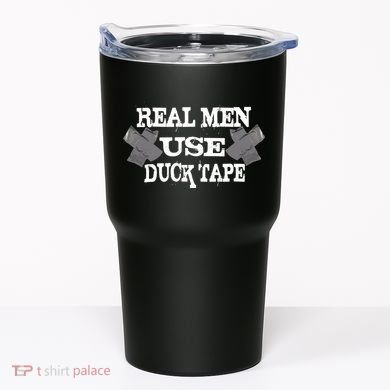 Real Men Use Duck Tape Tumbler