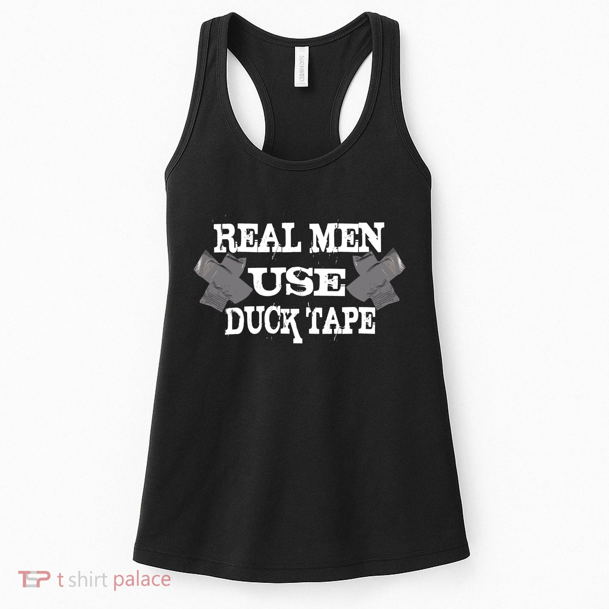 Real Men Use Duck Tape Women's Tank Top