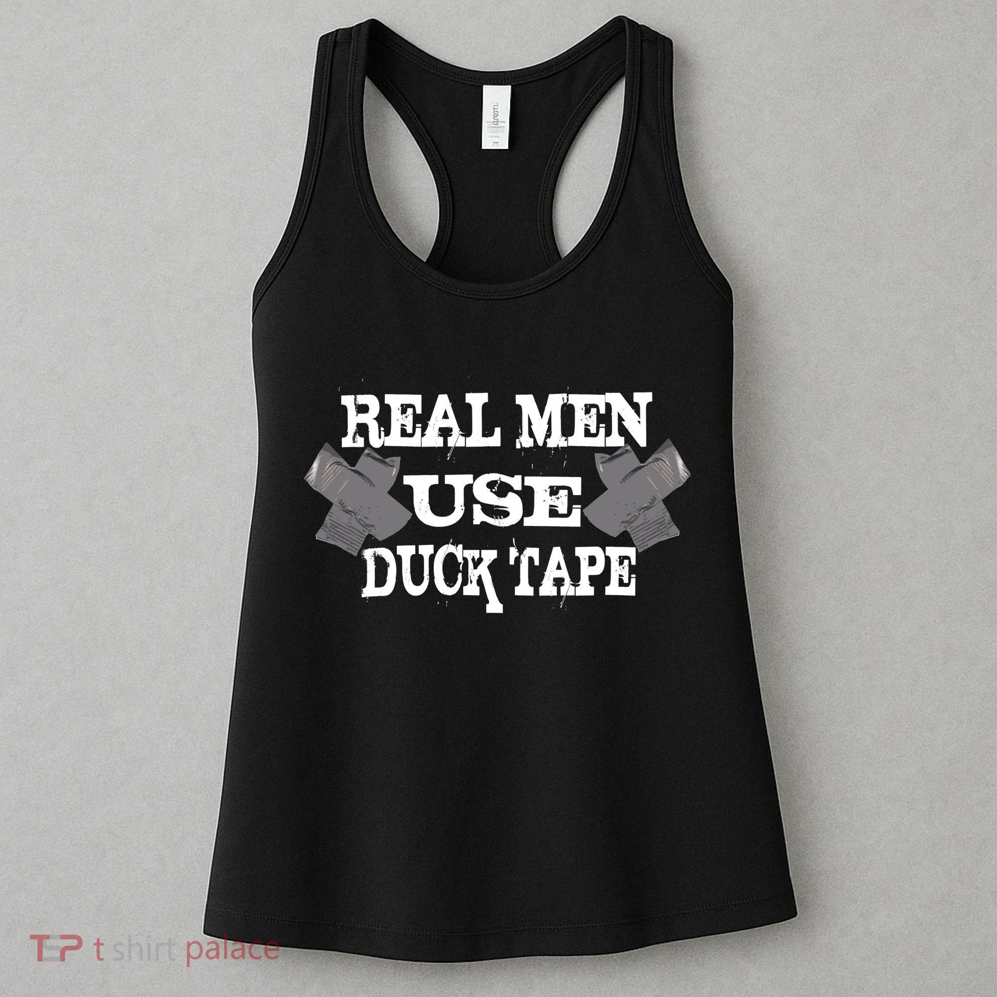 Real Men Use Duck Tape Women's Tank Top