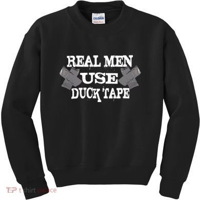 Real Men Use Duck Tape Kids Sweatshirt