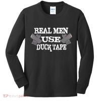 Real Men Use Duck Tape Kids Long Sleeve Shirt thumb 0