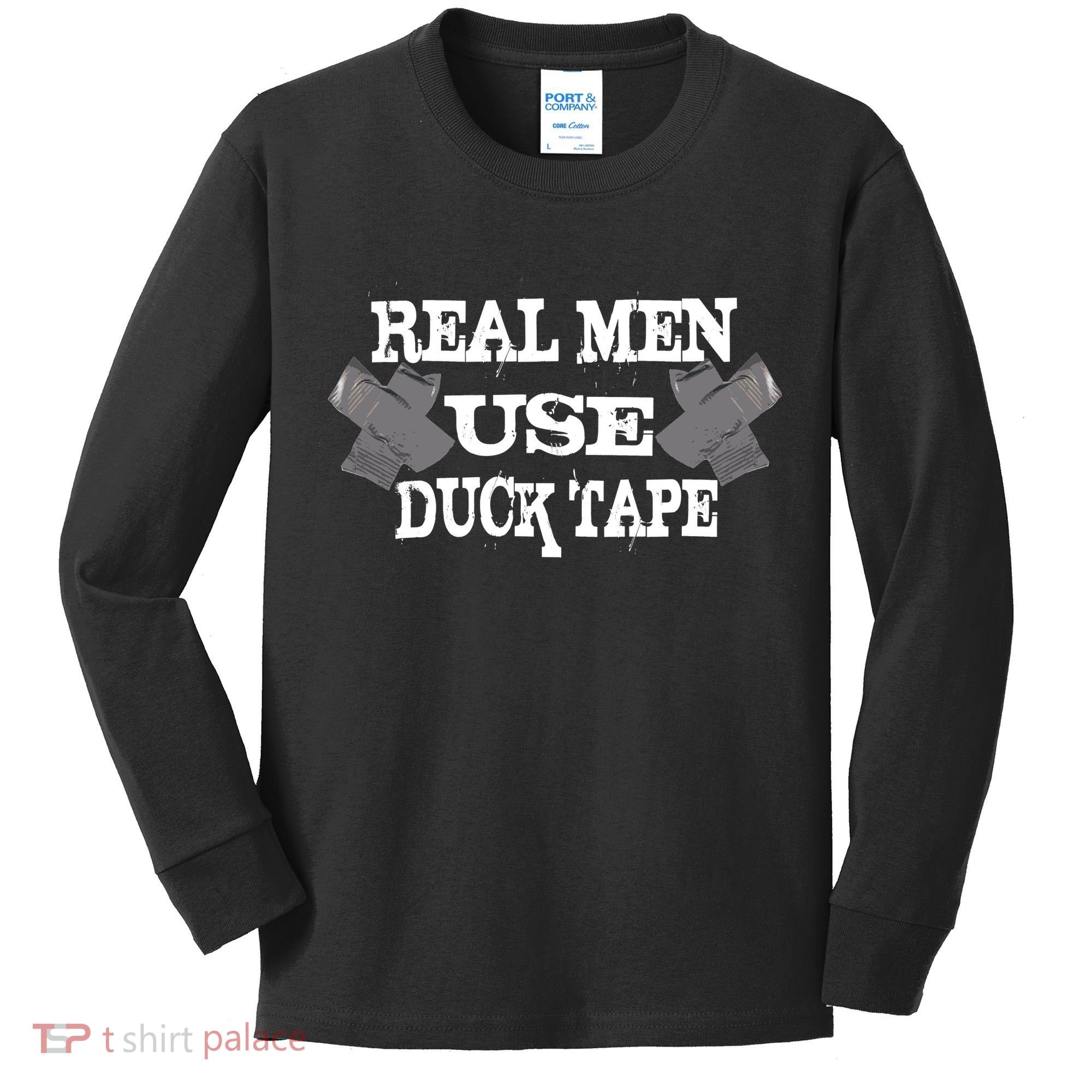 Real Men Use Duck Tape Kids Long Sleeve Shirt