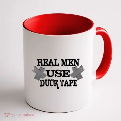 Real Men Use Duck Tape Coffee Mug back