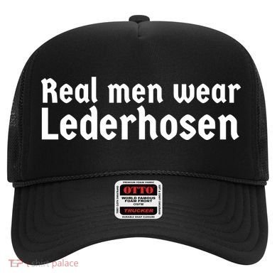 Real Men Wear Lederhosen Hat