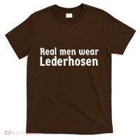 Real Men Wear Lederhosen T-Shirt thumb 0