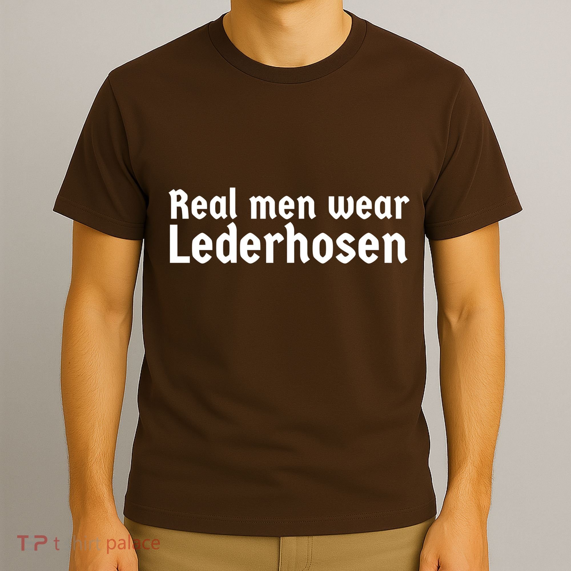 Real Men Wear Lederhosen T-Shirt