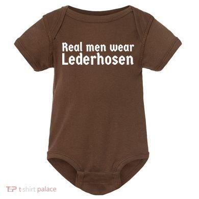 Real Men Wear Lederhosen Baby Bodysuit