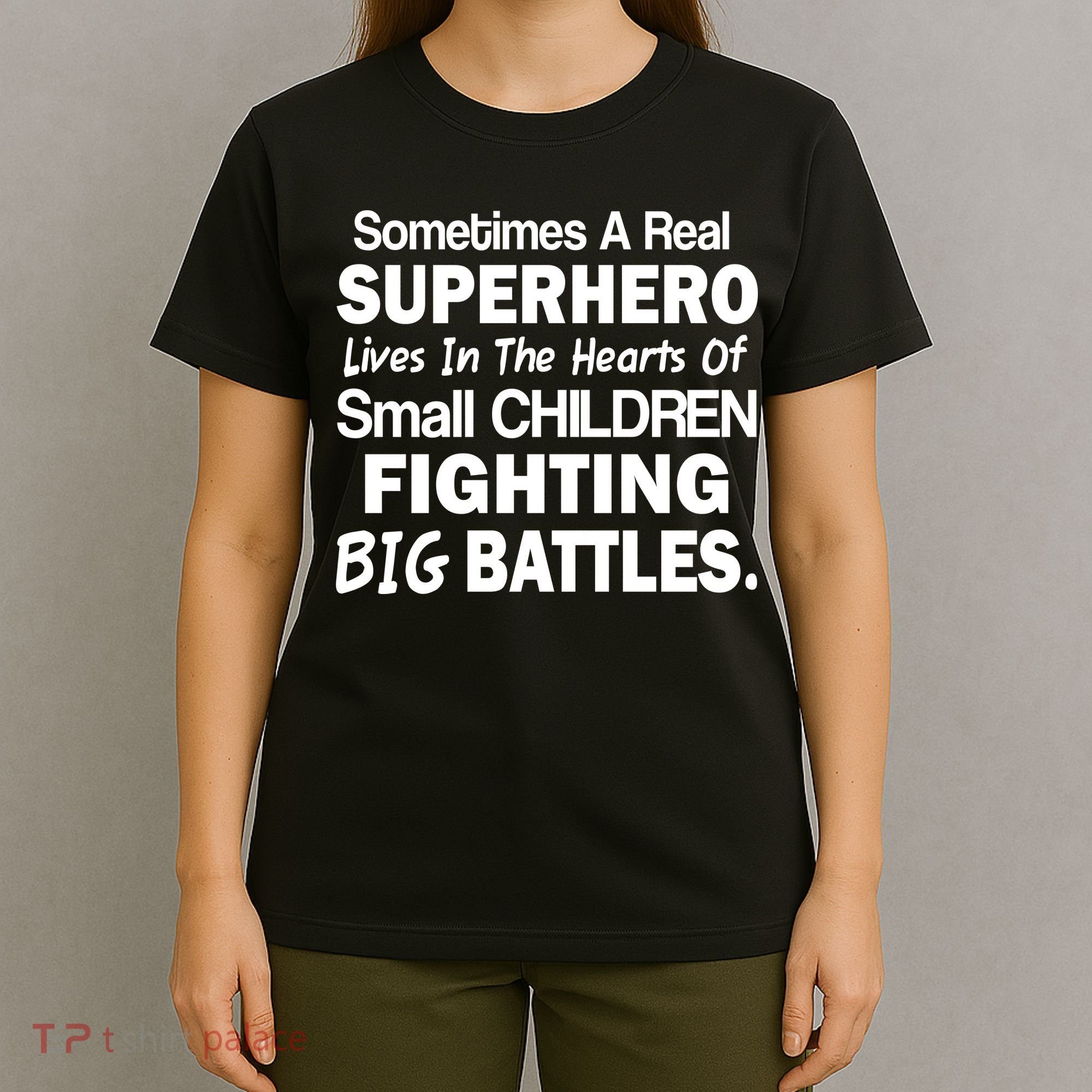 Real Superhero Hearts of Children Fighting Big Battles T-Shirt