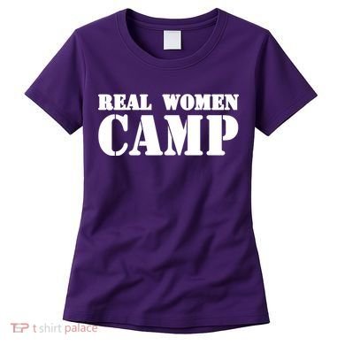 Real Women Camp Women's T-Shirt