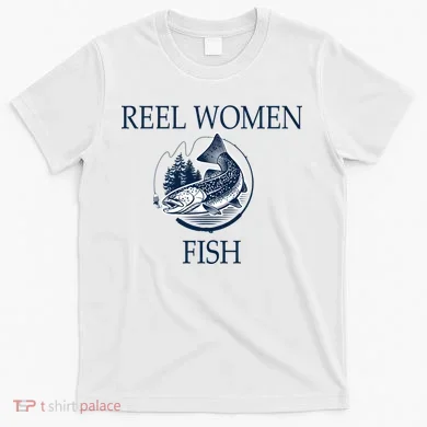 Real Women Fish T-Shirt