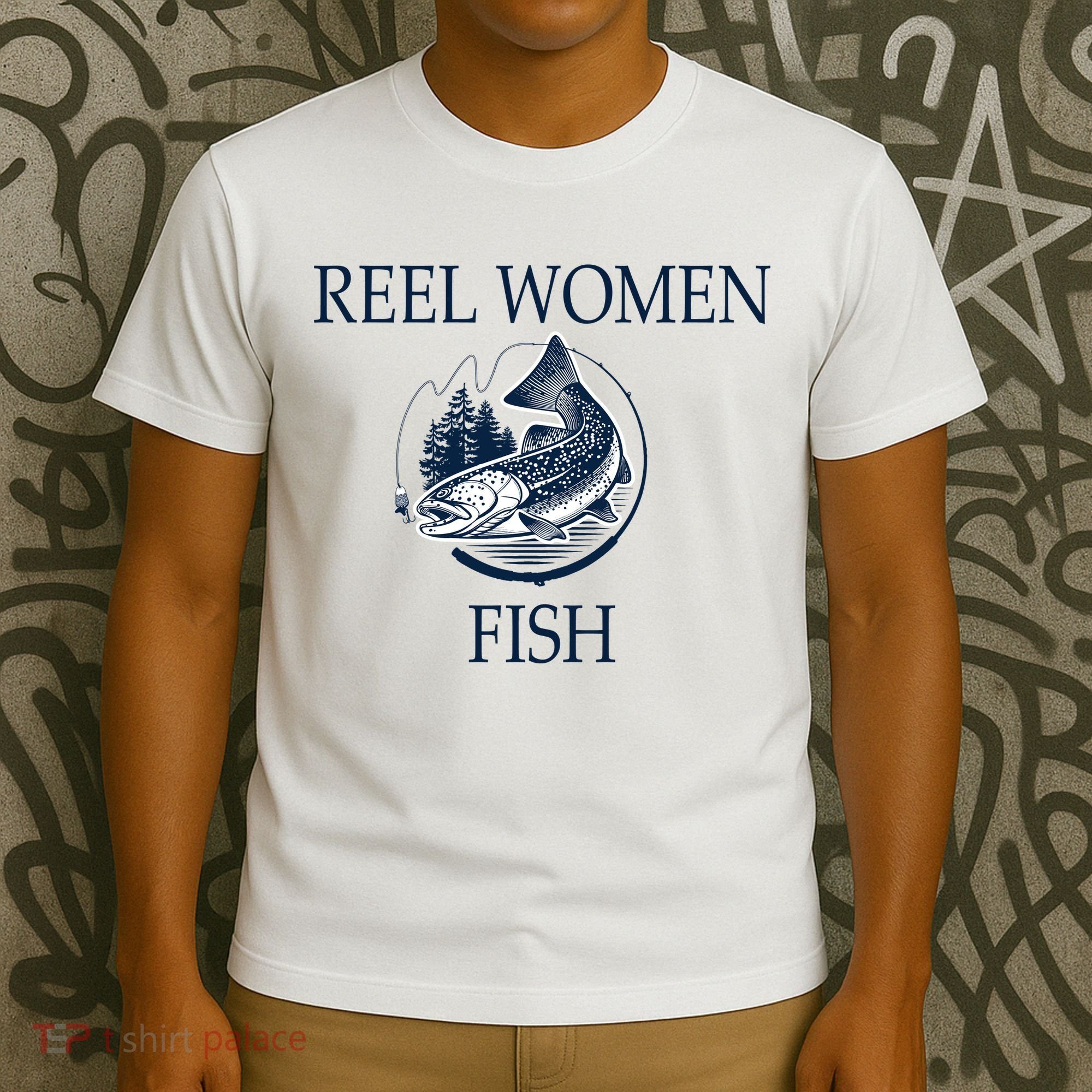 Real Women Fish T-Shirt