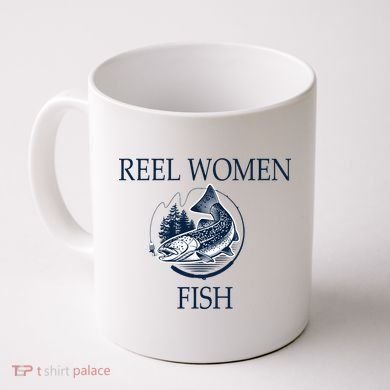 Real Women Fish Coffee Mug