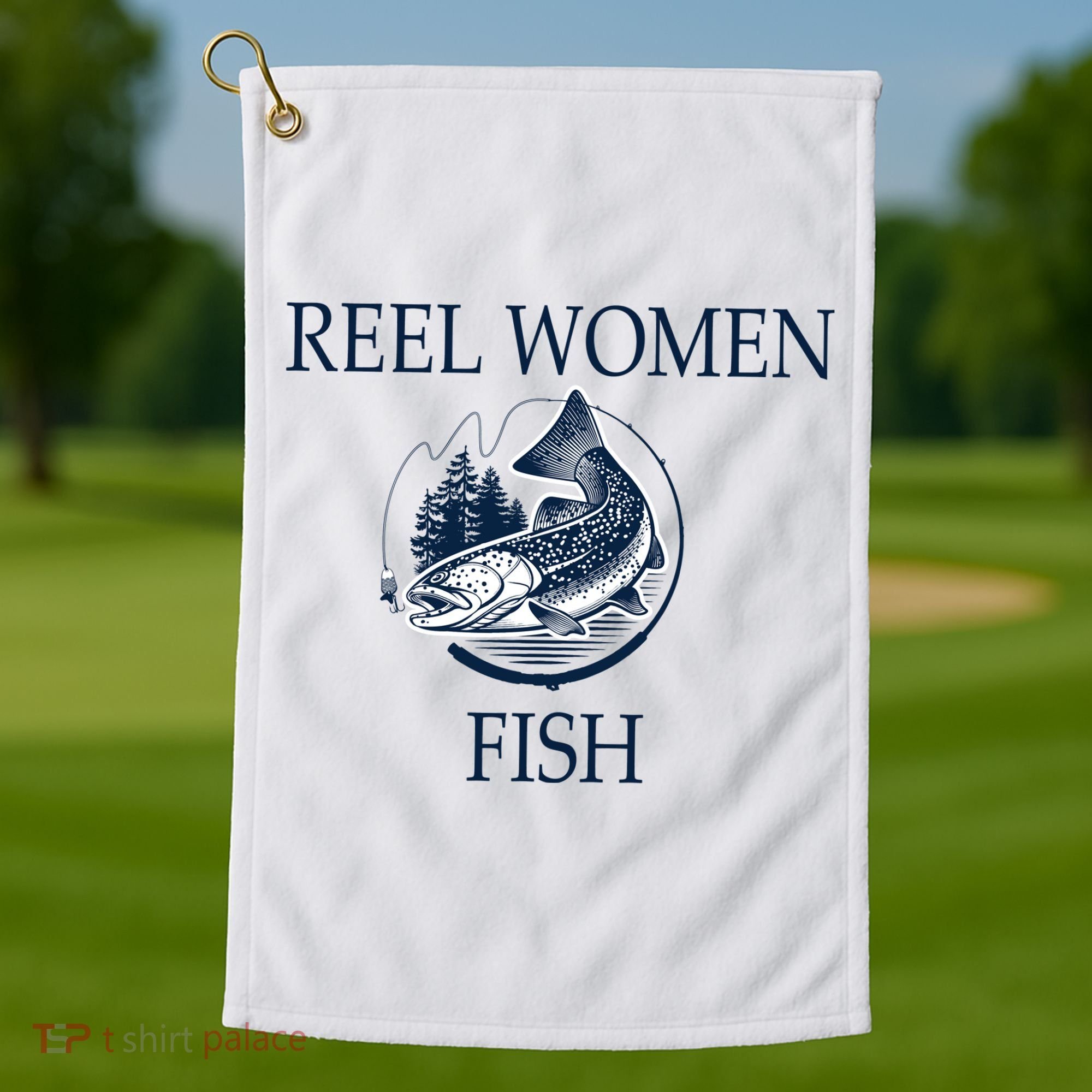 Real Women Fish Golf Towel