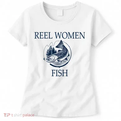 Real Women Fish Women's T-Shirt