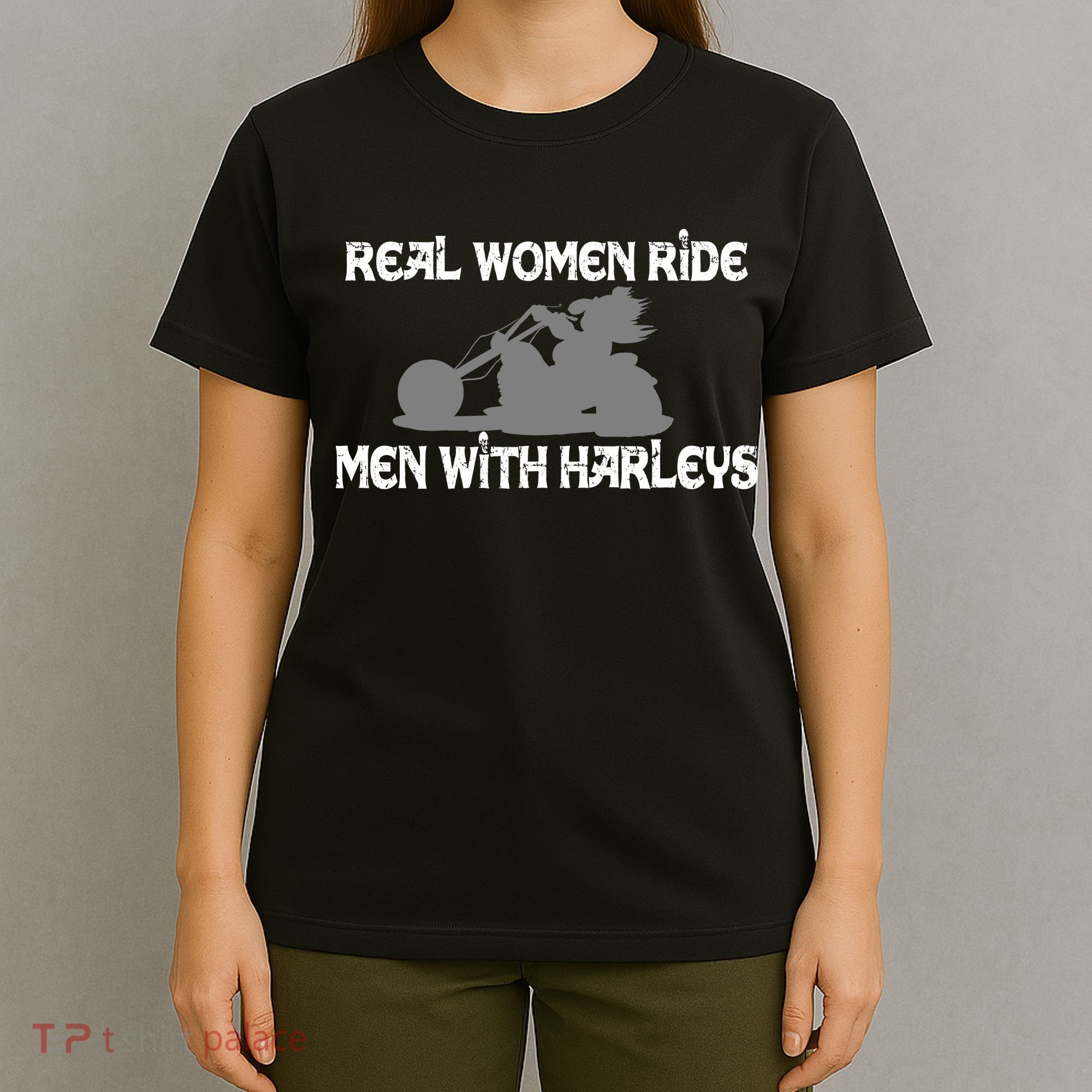 Real Women Ride Men With Harleys T-Shirt