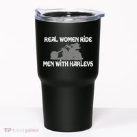 Real Women Ride Men With Harleys Tumbler thumb 0