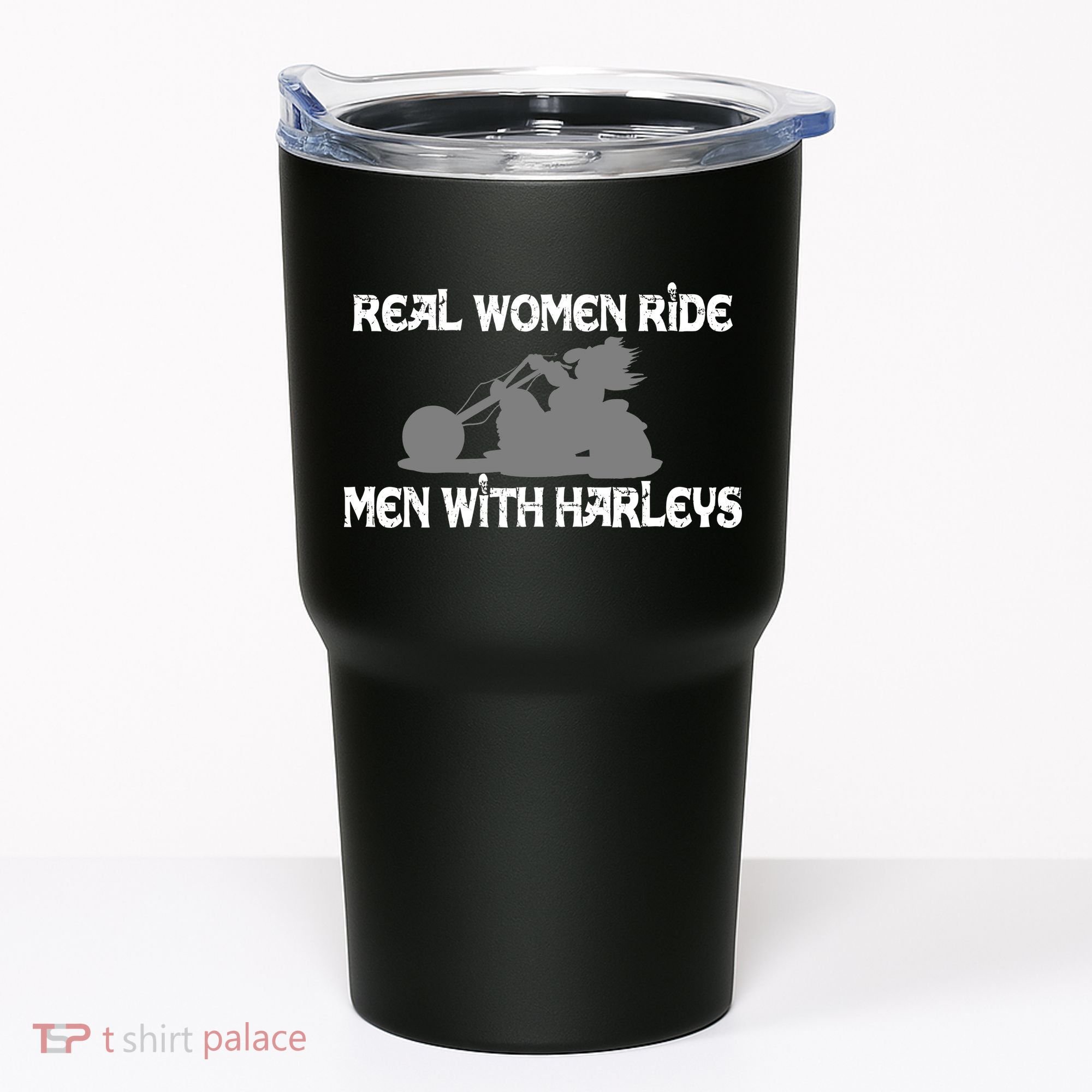 Real Women Ride Men With Harleys Tumbler
